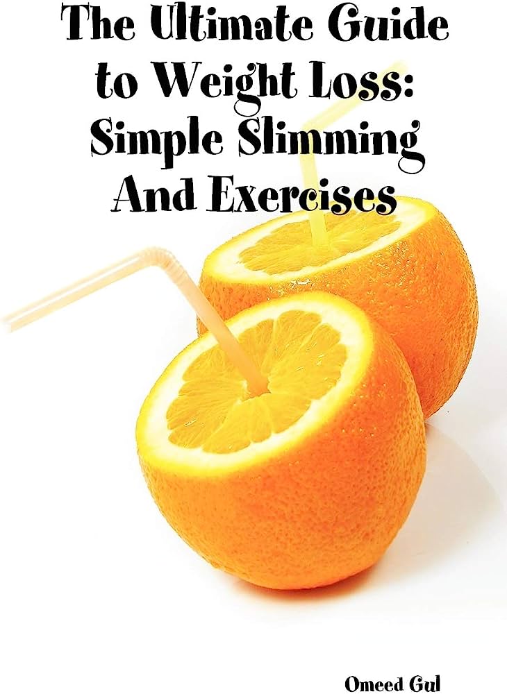The Ultimate Guide to Weight Loss